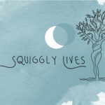 Squiggly Lives Podcast Launch Sunday 3 October